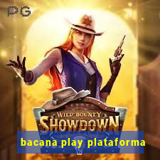 bacana play plataforma